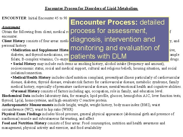 © 2006 American Dietetic Association Disorders of lipid Metabolism Toolkit Encounter Process for Disorders