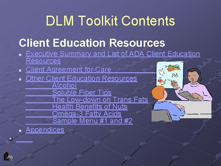 DLM Toolkit Contents Client Education Resources n n Executive Summary and List of ADA