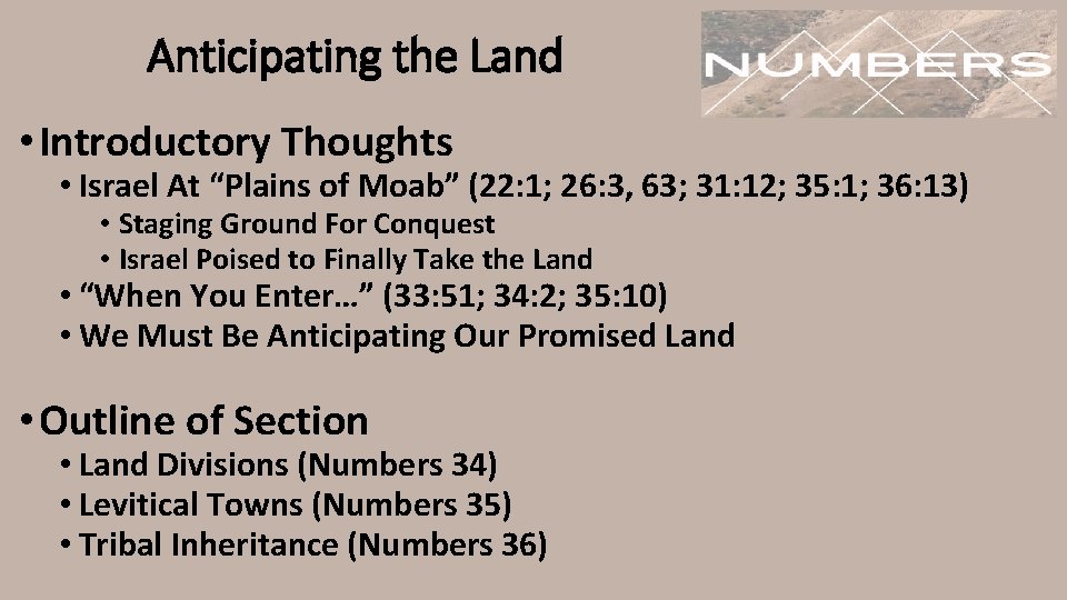 Anticipating the Land • Introductory Thoughts • Israel At “Plains of Moab” (22: 1;
