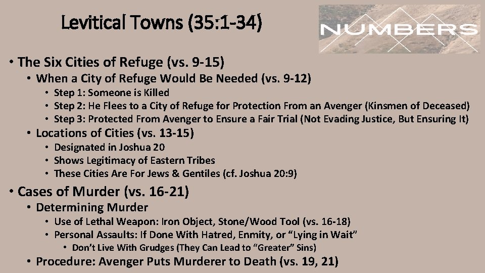 Levitical Towns (35: 1 -34) • The Six Cities of Refuge (vs. 9 -15)