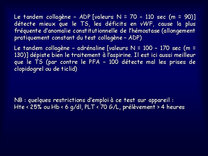 Le tandem collagène – ADP [valeurs N = 70 – 110 sec (m =