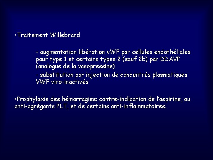  • Traitement Willebrand - augmentation libération v. WF par cellules endothéliales pour type