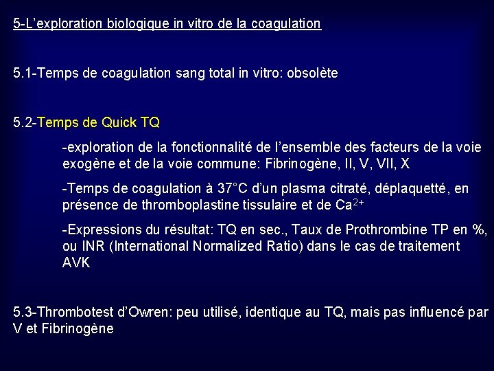 5 -L’exploration biologique in vitro de la coagulation 5. 1 -Temps de coagulation sang