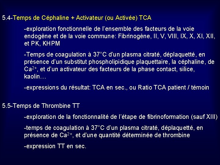 5. 4 -Temps de Céphaline + Activateur (ou Activée) TCA -exploration fonctionnelle de l’ensemble