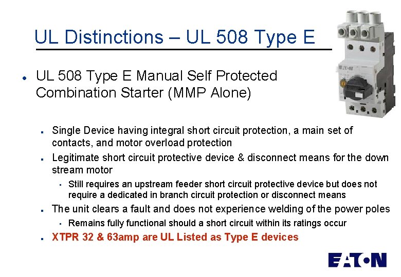 UL Distinctions – UL 508 Type E l UL 508 Type E Manual Self