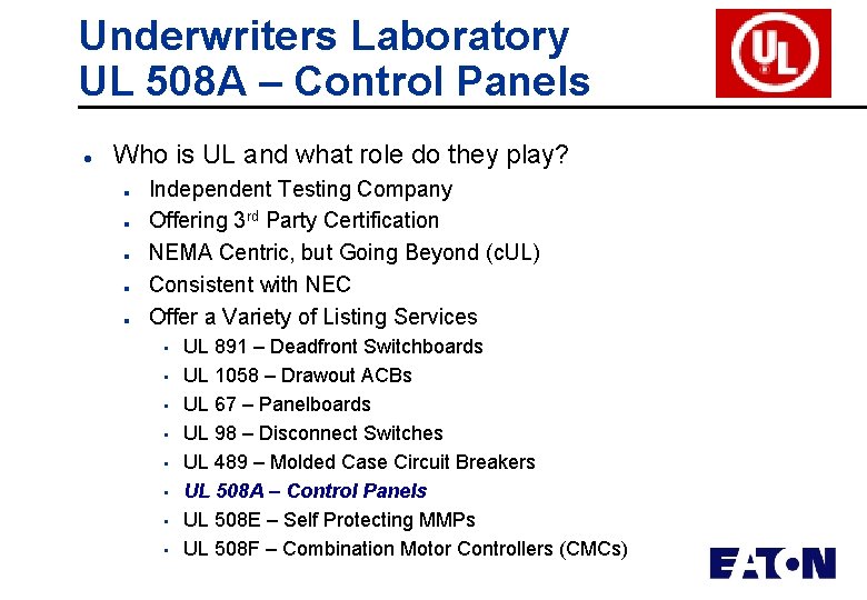 Underwriters Laboratory UL 508 A – Control Panels l Who is UL and what