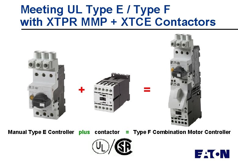 Meeting UL Type E / Type F with XTPR MMP + XTCE Contactors +