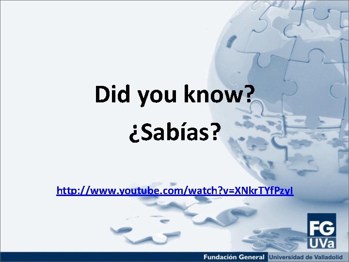 Did you know? ¿Sabías? http: //www. youtube. com/watch? v=XNkr. TYf. Pzy. I 