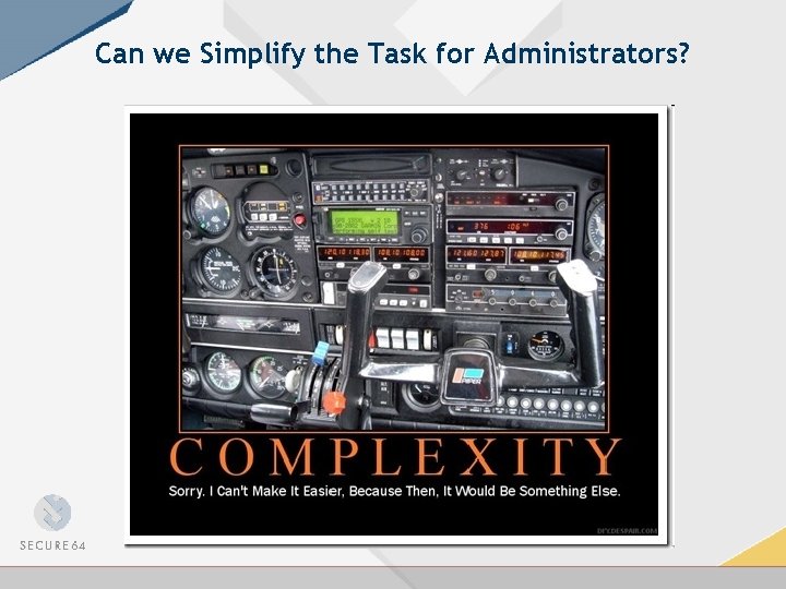 Can we Simplify the Task for Administrators? 