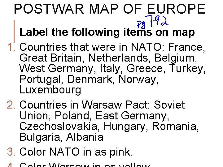 POSTWAR MAP OF EUROPE Label the following items on map 1. Countries that were POSTWAR MAP OF EUROPE Label the following items on map 1. Countries that were