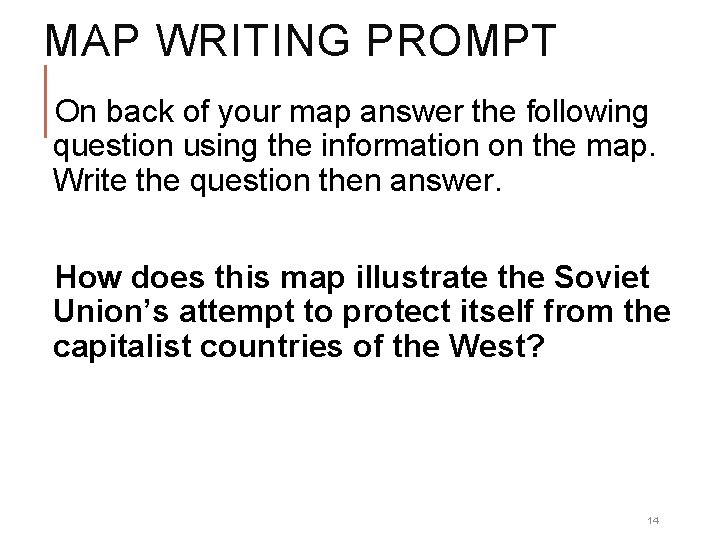 MAP WRITING PROMPT On back of your map answer the following question using the MAP WRITING PROMPT On back of your map answer the following question using the