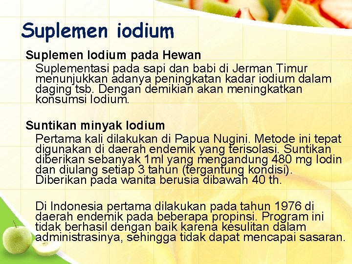 Suplemen iodium Suplemen Iodium pada Hewan Suplementasi pada sapi dan babi di Jerman Timur