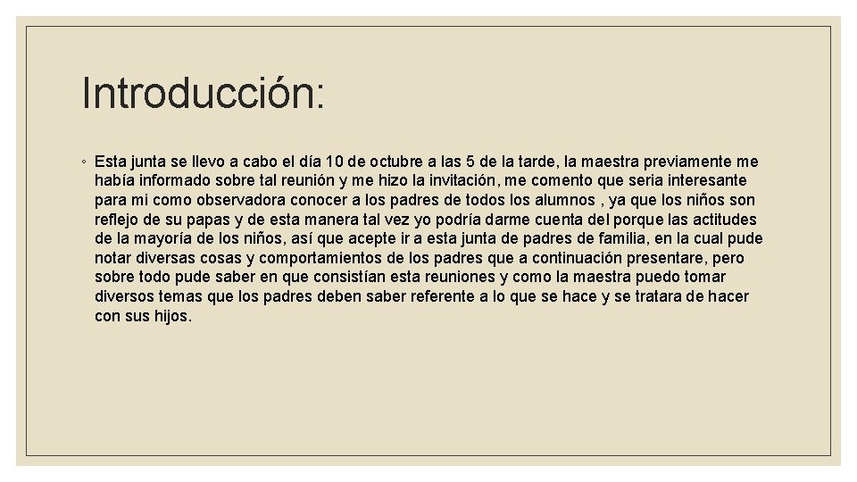 Introducción: ◦ Esta junta se llevo a cabo el día 10 de octubre a