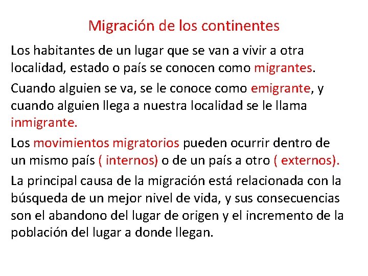 Migración de los continentes Los habitantes de un lugar que se van a vivir