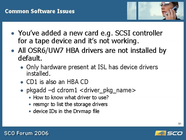 Common Software Issues · You’ve added a new card e. g. SCSI controller for