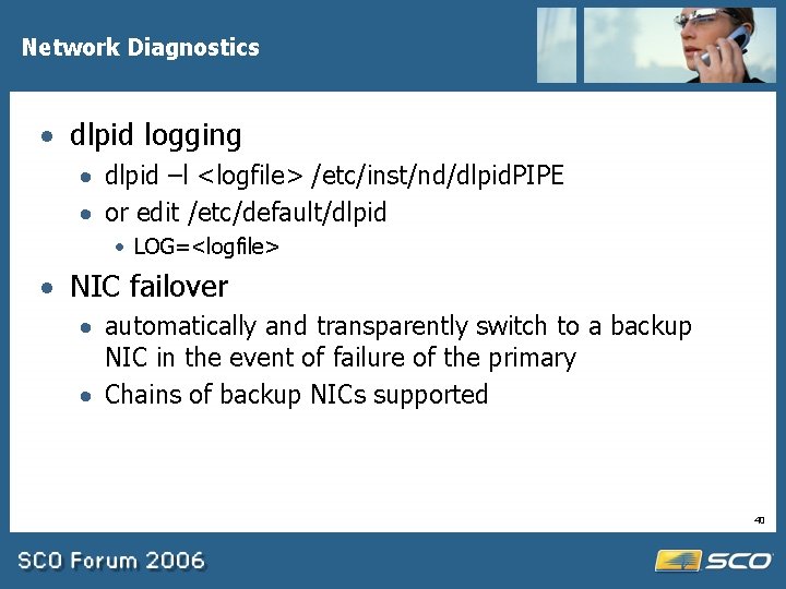 Network Diagnostics · dlpid logging · dlpid –l <logfile> /etc/inst/nd/dlpid. PIPE · or edit