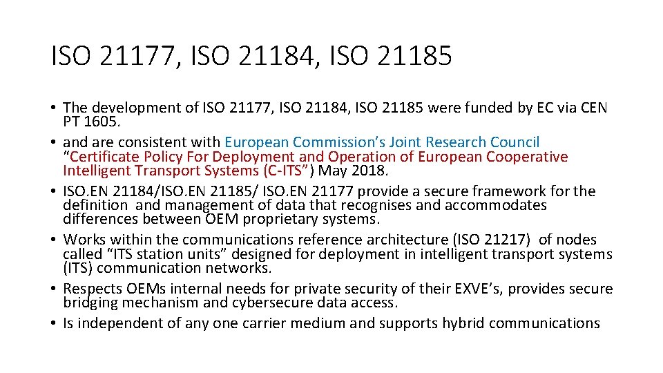 ISO 21177, ISO 21184, ISO 21185 • The development of ISO 21177, ISO 21184,