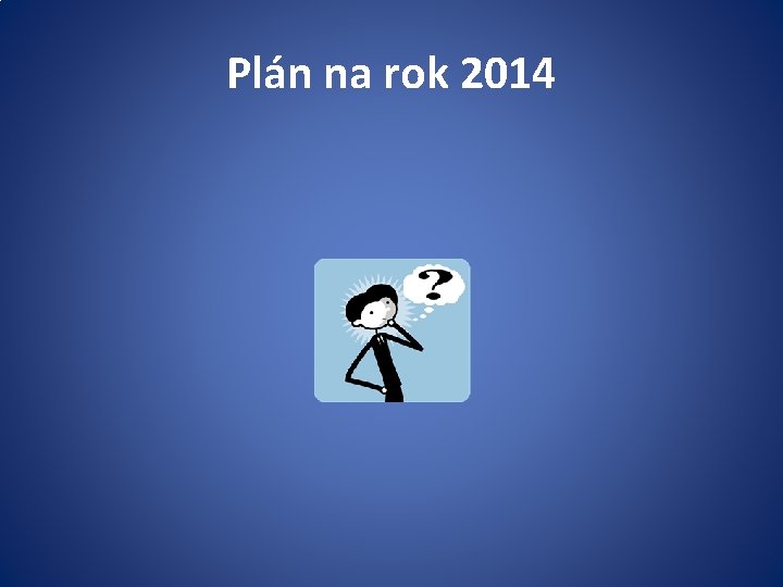 Plán na rok 2014 