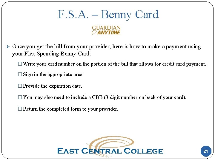 F. S. A. – Benny Card Ø Once you get the bill from your