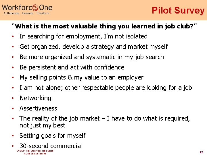 Pilot Survey “What is the most valuable thing you learned in job club? ”