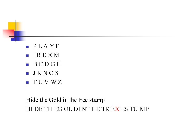 n n n PLAYF IREXM BCDGH JKNOS TUVWZ Hide the Gold in the tree