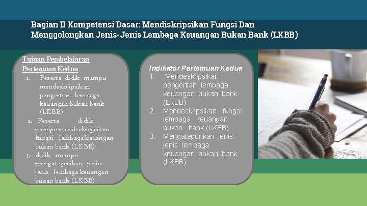 Bagian II Kompetensi Dasar: Mendiskripsikan Fungsi Dan Menggolongkan Jenis-Jenis Lembaga Keuangan Bukan Bank (LKBB)