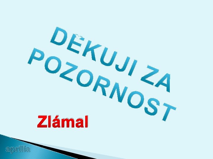 Zlámal aprilia 