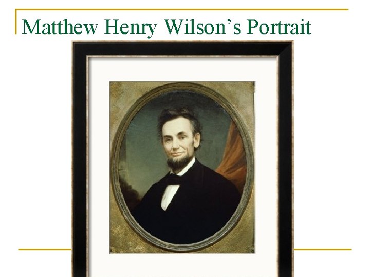 Matthew Henry Wilson’s Portrait 