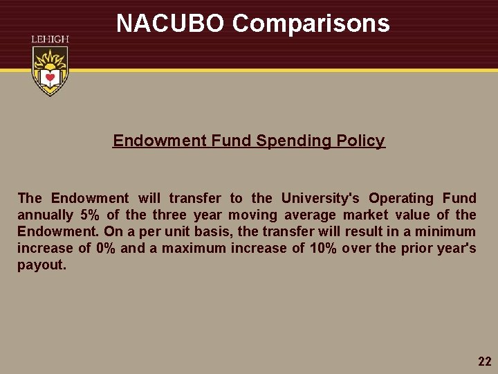 NACUBO Comparisons Endowment Fund Spending Policy The Endowment will transfer to the University's Operating