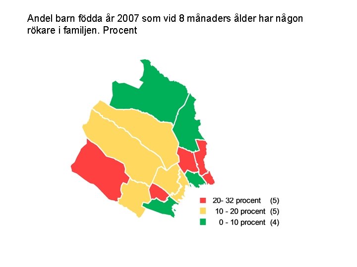 Andel barn födda år 2007 som vid 8 månaders ålder har någon rökare i