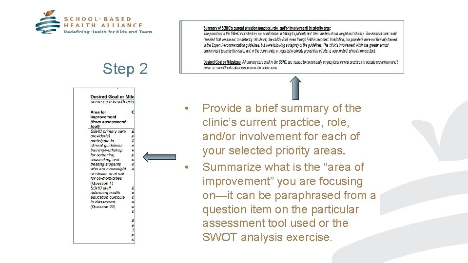 Step 2 • • Provide a brief summary of the clinic’s current practice, role,