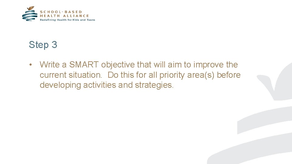 Step 3 • Write a SMART objective that will aim to improve the current
