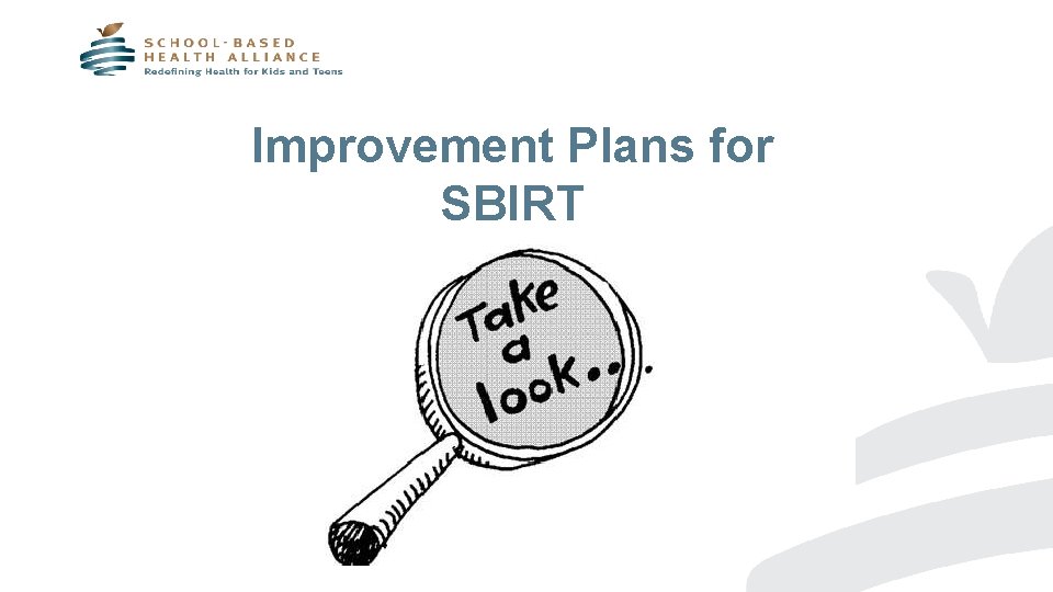 Improvement Plans for SBIRT L 