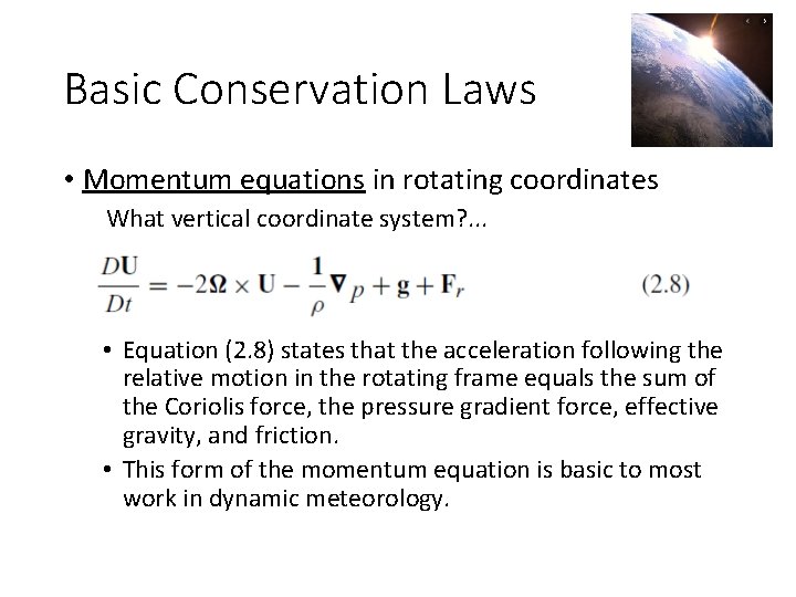 Basic Conservation Laws • Momentum equations in rotating coordinates What vertical coordinate system? .