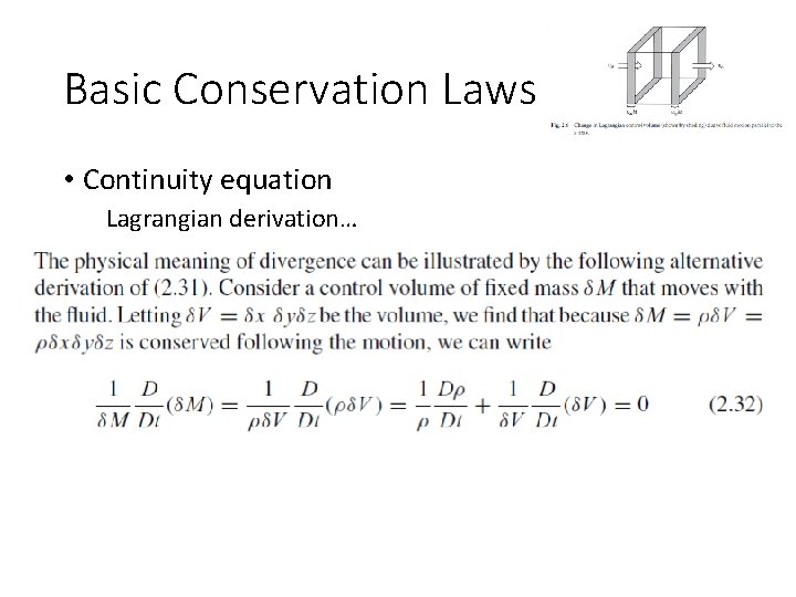 Basic Conservation Laws • Continuity equation Lagrangian derivation… 