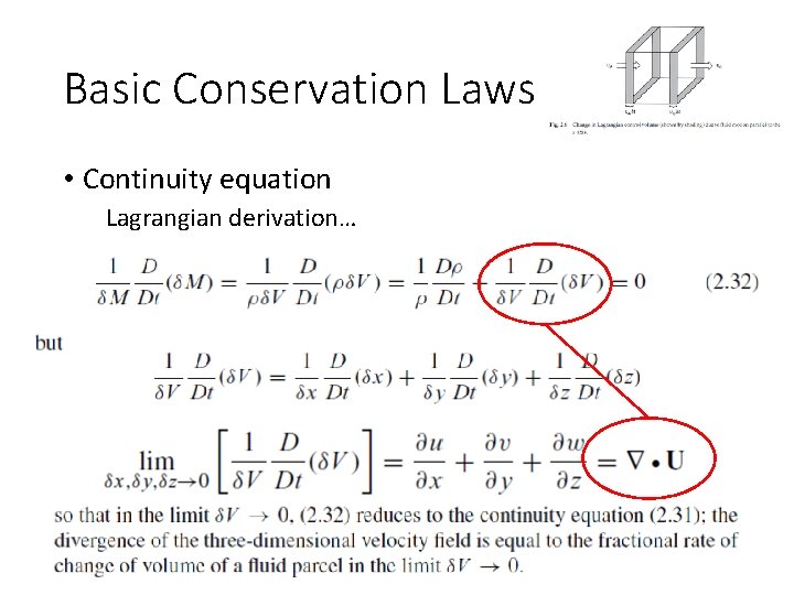 Basic Conservation Laws • Continuity equation Lagrangian derivation… 