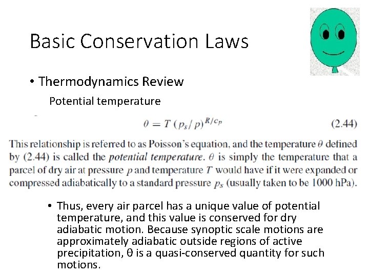 Basic Conservation Laws • Thermodynamics Review Potential temperature • Thus, every air parcel has