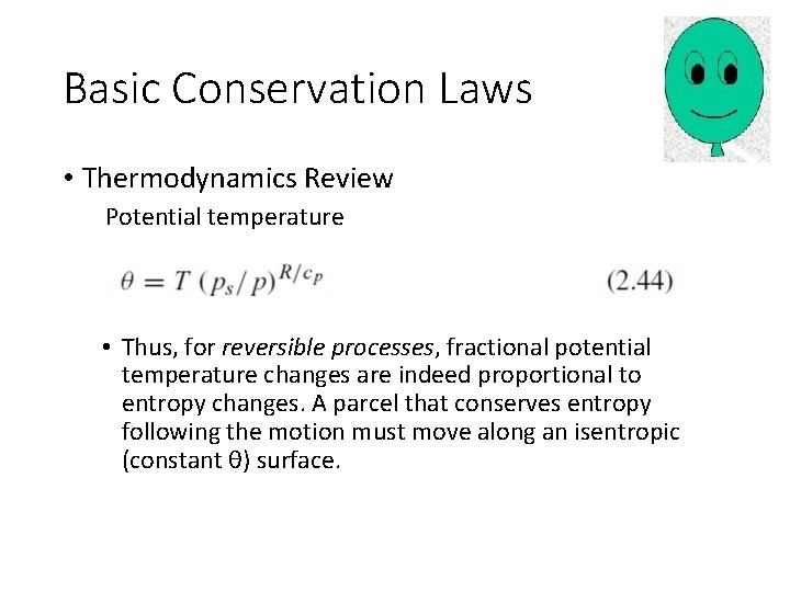 Basic Conservation Laws • Thermodynamics Review Potential temperature • Thus, for reversible processes, fractional