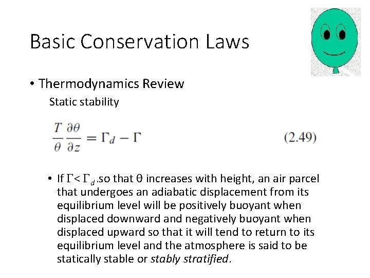 Basic Conservation Laws • Thermodynamics Review Static stability • If < d so that