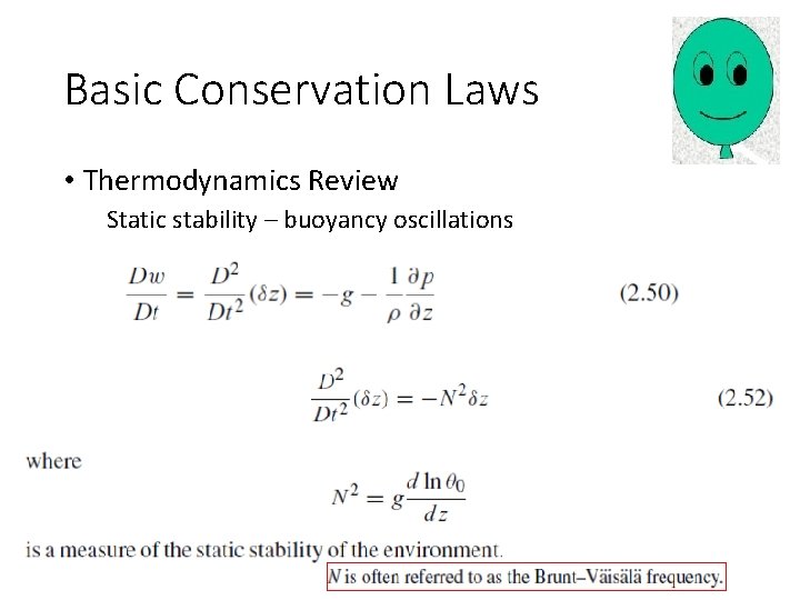 Basic Conservation Laws • Thermodynamics Review Static stability – buoyancy oscillations 