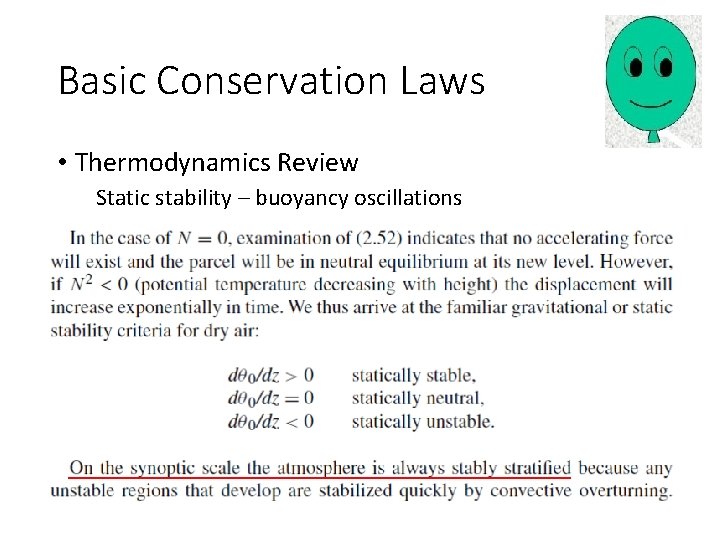 Basic Conservation Laws • Thermodynamics Review Static stability – buoyancy oscillations 