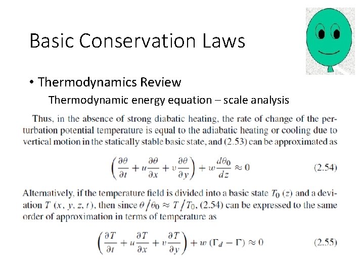 Basic Conservation Laws • Thermodynamics Review Thermodynamic energy equation – scale analysis 