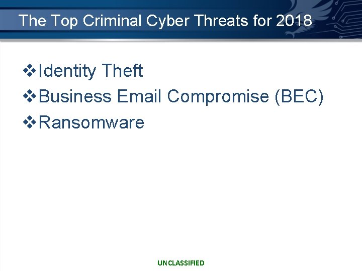 The Top Criminal Cyber Threats for 2018 v. Identity Theft v. Business Email Compromise