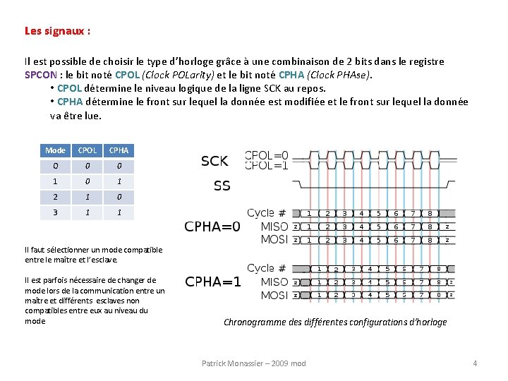 Les signaux : Il est possible de choisir le type d’horloge grâce à une