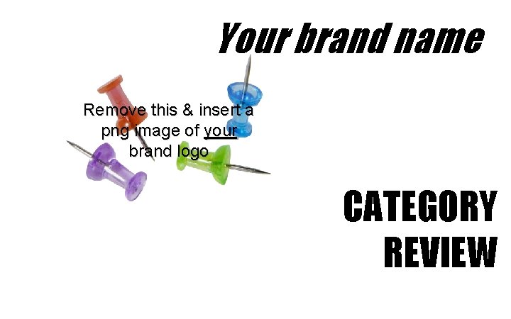 Your brand name Remove this & insert a png image of your brand logo