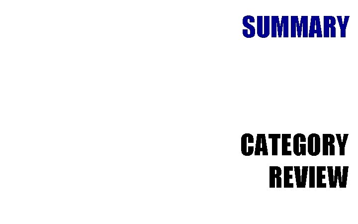 SUMMARY CATEGORY REVIEW 