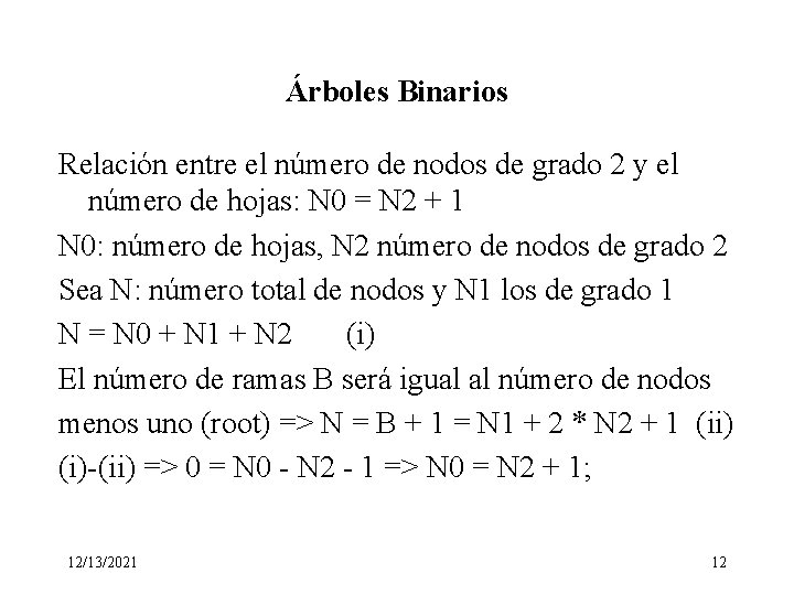 Árboles Binarios Relación entre el número de nodos de grado 2 y el número