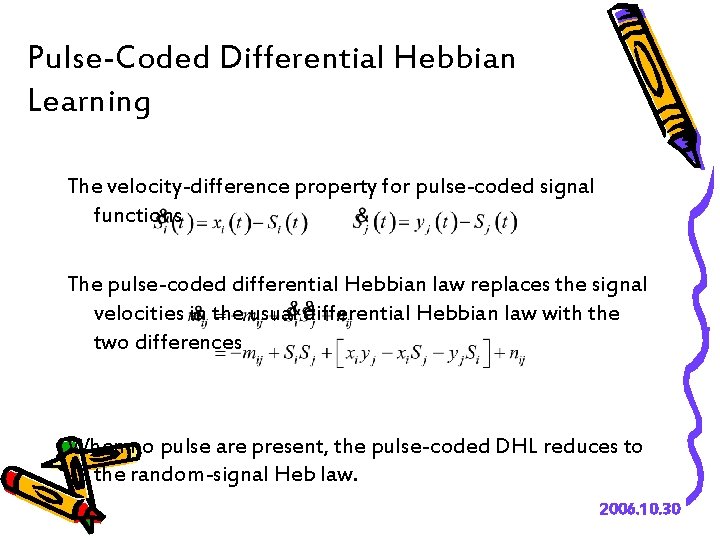 Pulse-Coded Differential Hebbian Learning The velocity-difference property for pulse-coded signal functions The pulse-coded differential