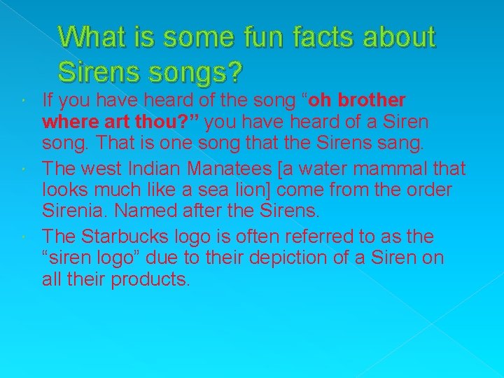 What is some fun facts about Sirens songs? If you have heard of the