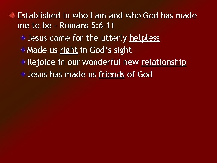 Established in who I am and who God has made me to be –